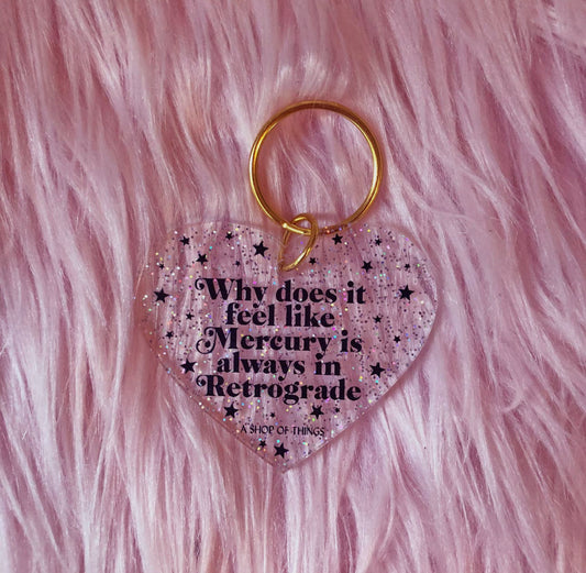 Mercury in Retrograde Keychain